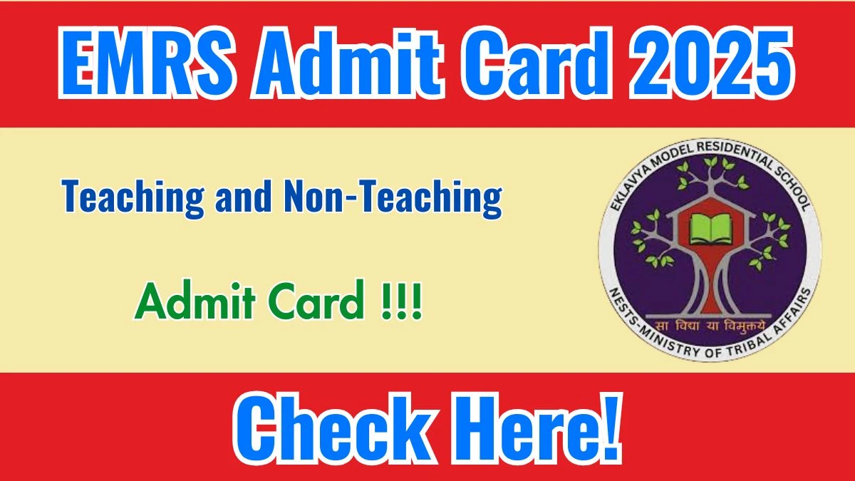 Download EMRS Teaching and Non-Teaching Admit Card 2025 OUT at nests.tribal.gov.in