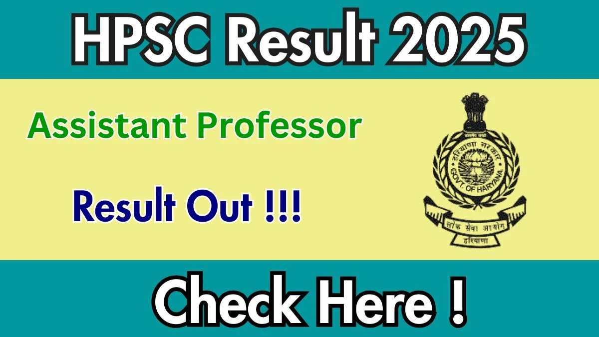 HPSC Assistant Professor Result 2025 OUT at hpsc.gov.in - Download Link Here
