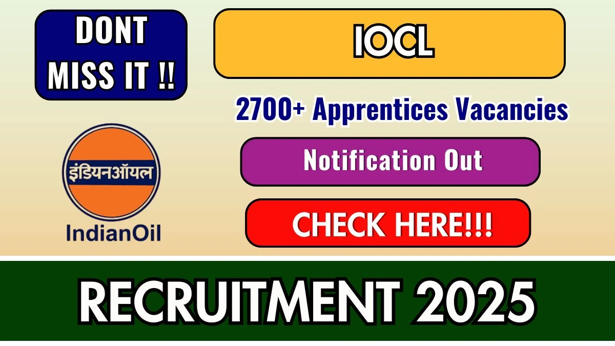 IOCL Apprentices Recruitment 2025: Apply for 2,756 Posts