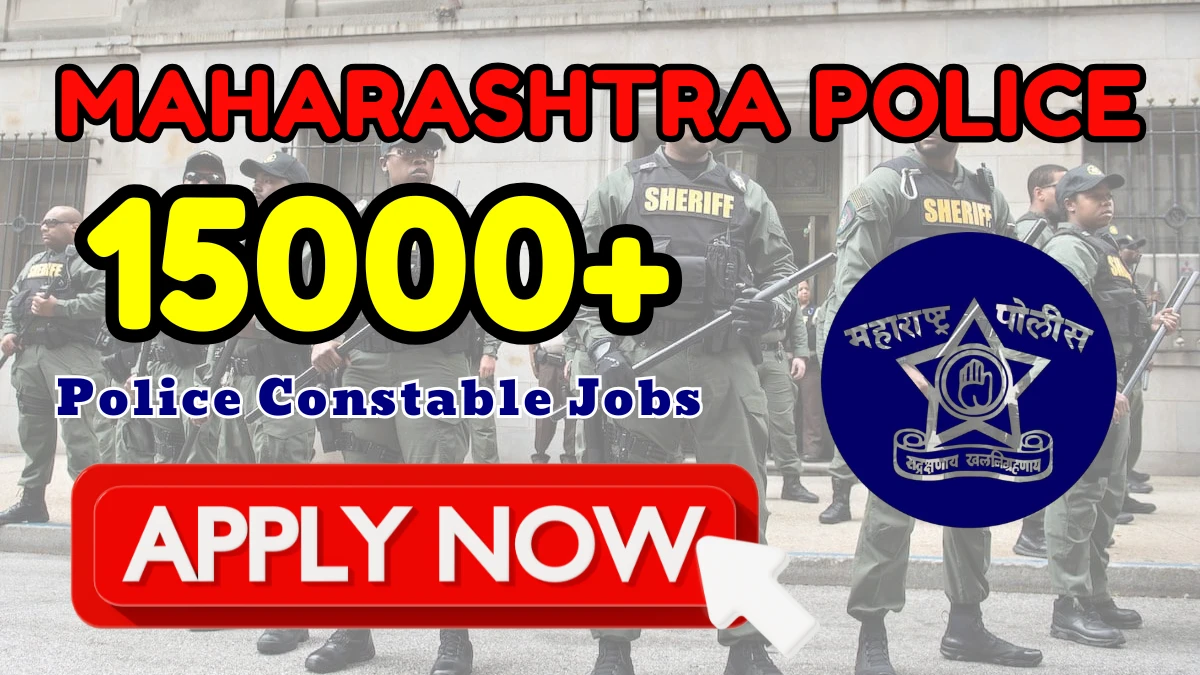 Maharashtra Police Police Constable, Jail Constable and More Recruitment 2025: Apply for 15,631 Posts