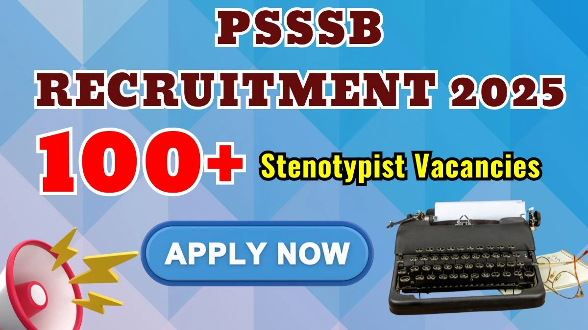 PSSSB Stenotypist Recruitment 2025: Apply for 109 Posts