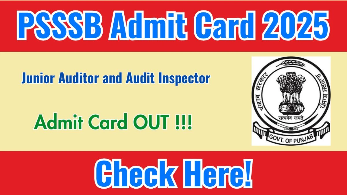 Download PSSSB Junior Auditor and Audit Inspector Admit Card 2025 OUT at sssb.punjab.gov.in