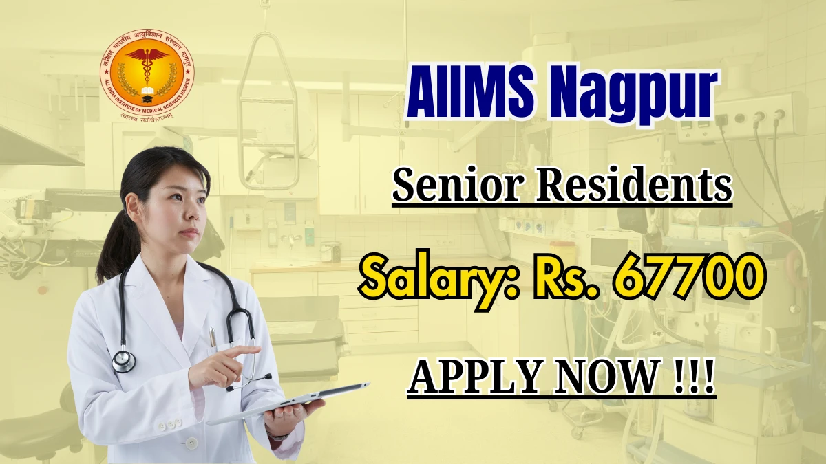 AIIMS Nagpur Senior Residents Recruitment 2025: Apply for 86 Posts