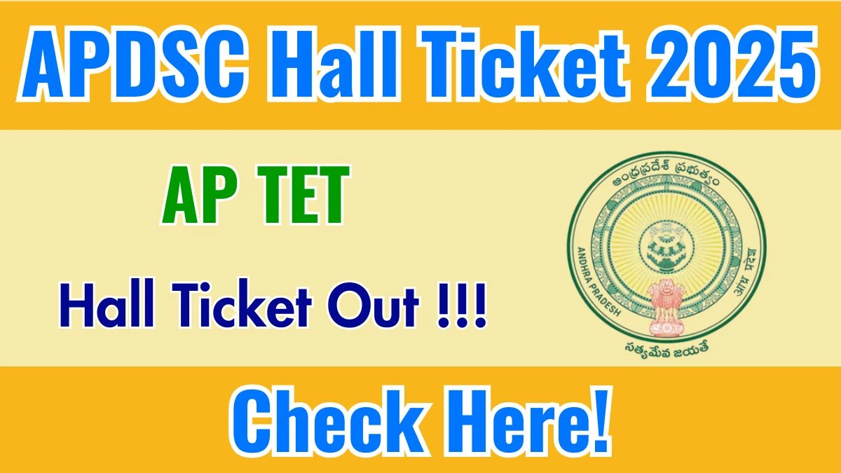 Download AP TET Admit Card 2025 OUT at tet2dsc.apcfss.in