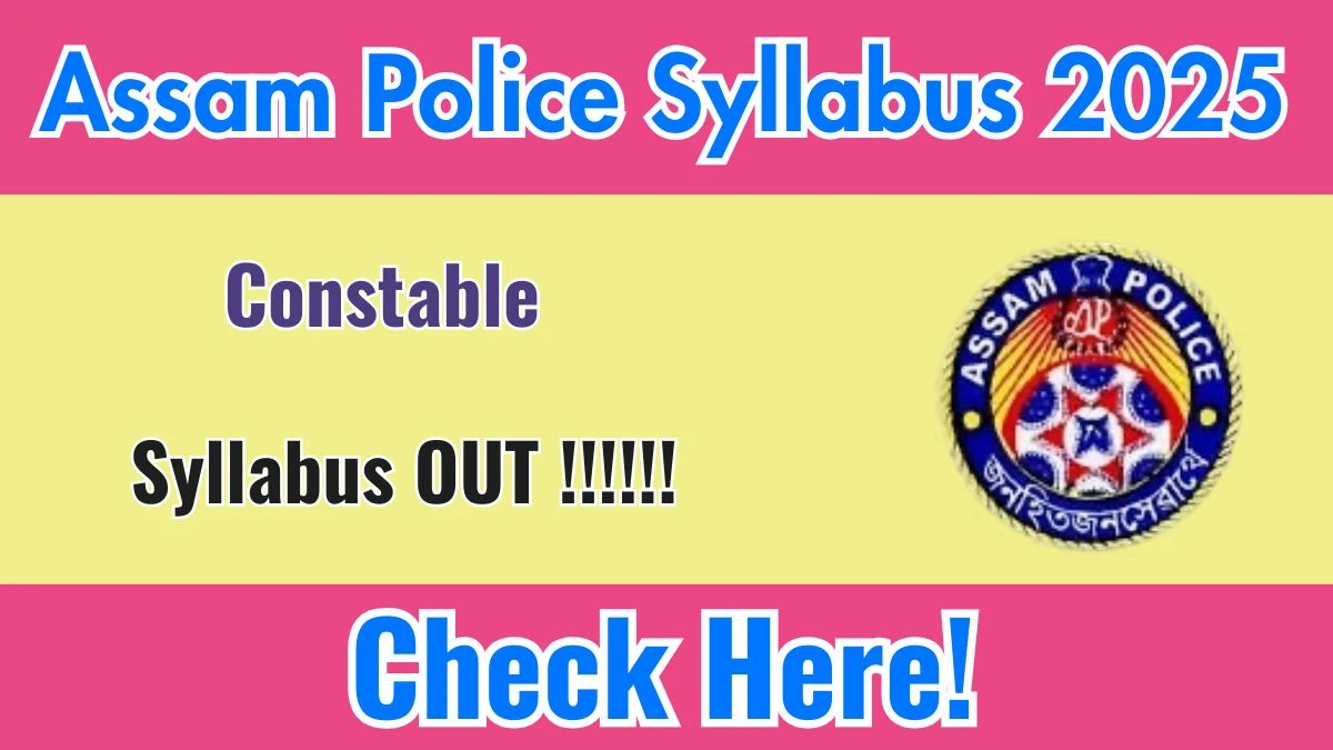 Assam Police Constable Syllabus 2025 OUT Download PDF at slprbassam.in