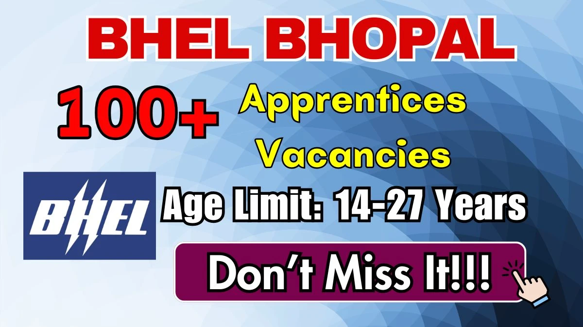 BHEL Bhopal Apprentices Recruitment 2025: Apply for 160 Posts