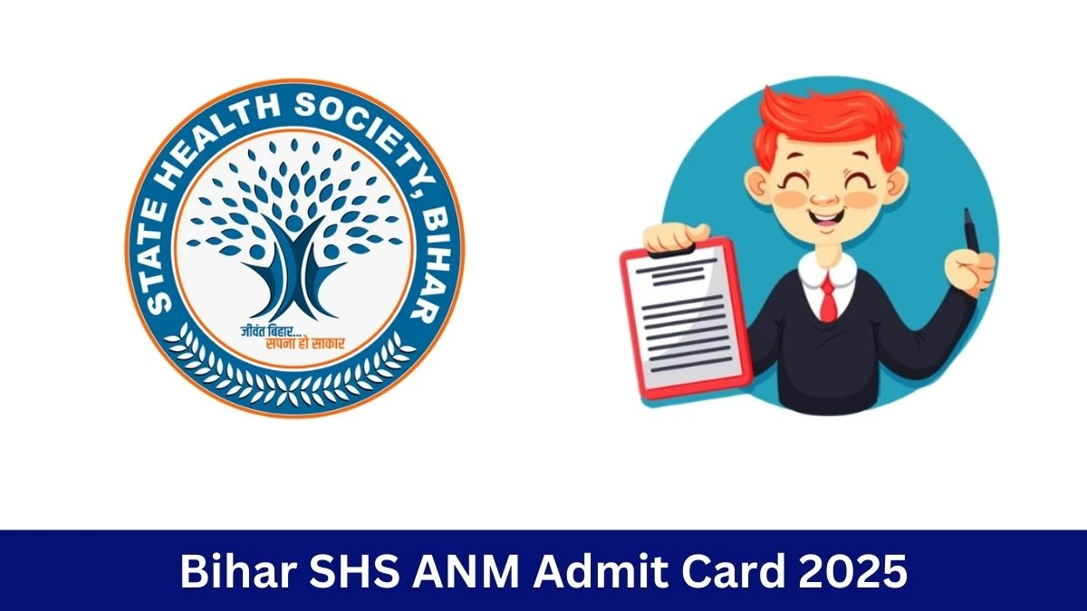 Download Bihar SHS ANM Admit Card 2025 OUT at shs.bihar.gov.in