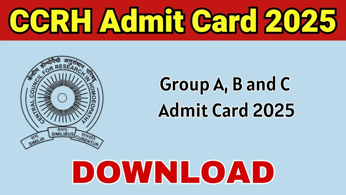 Download CCRH Group A, B, and C Admit Card 2025 OUT at ccrhindia.ayush.gov.in
