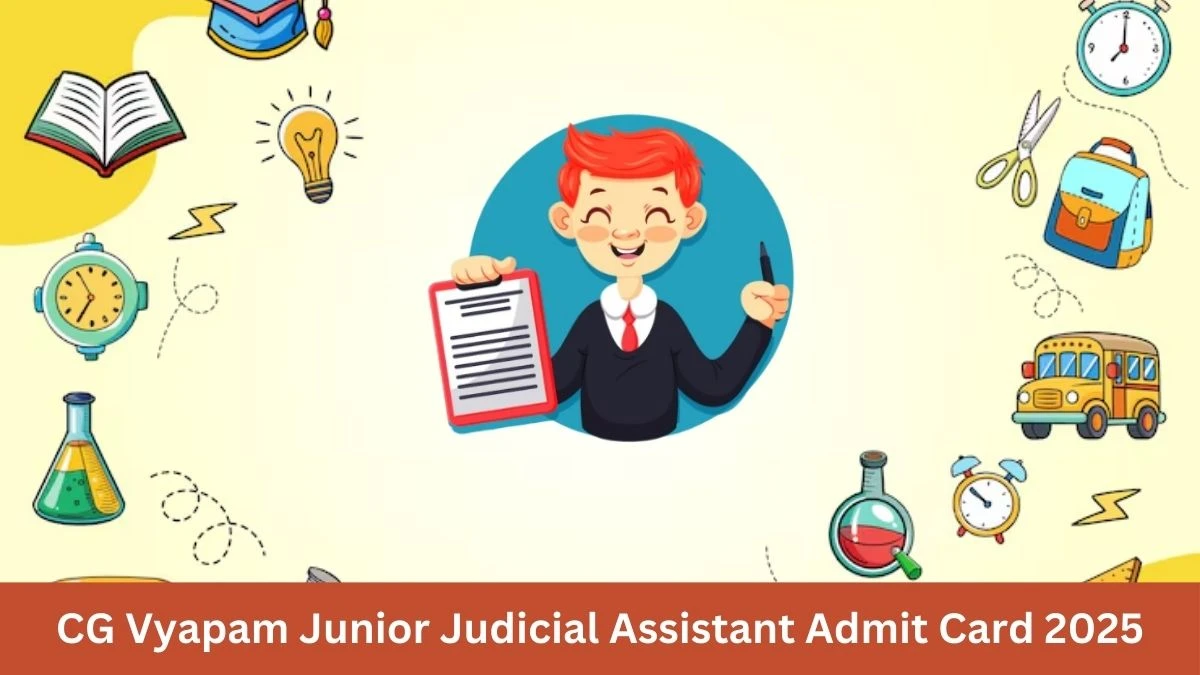 Download CG Vyapam Junior Judicial Assistant Admit Card 2025 OUT at vyapamcg.cgstate.gov.in