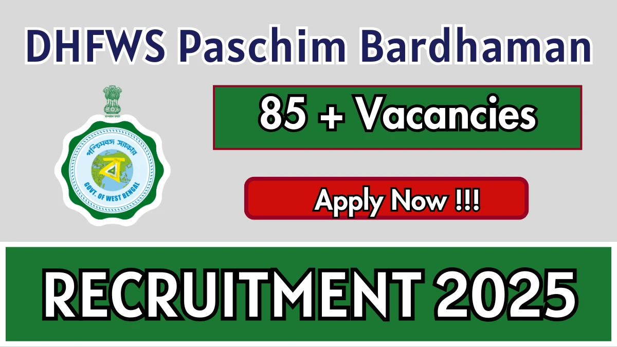 DHFWS Paschim Bardhaman Block Epidemiologist, Laboratory Technician and More Recruitment 2025: Apply for 88 Posts