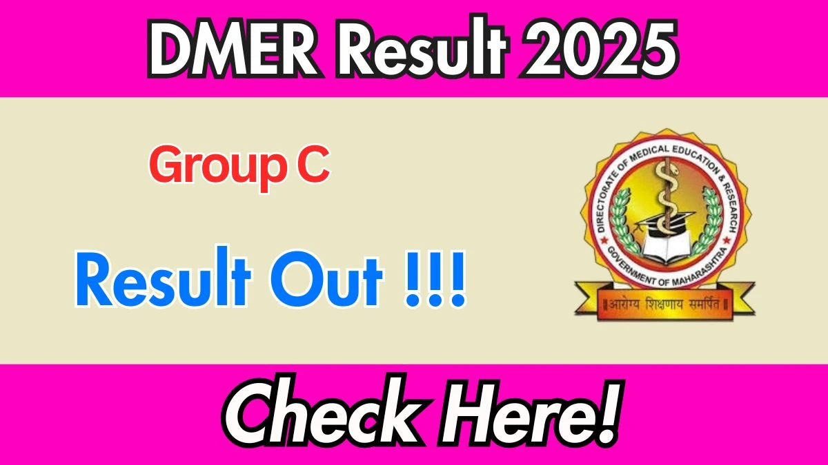 DMER Group C Result 2025 OUT at dmer.maharashtra.gov.in - Download Link Here