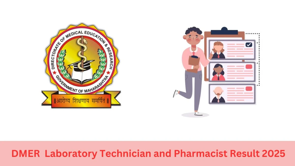 DMER Laboratory Technician and Pharmacist Result 2025 OUT at dmer.maharashtra.gov.in - Download Link Here