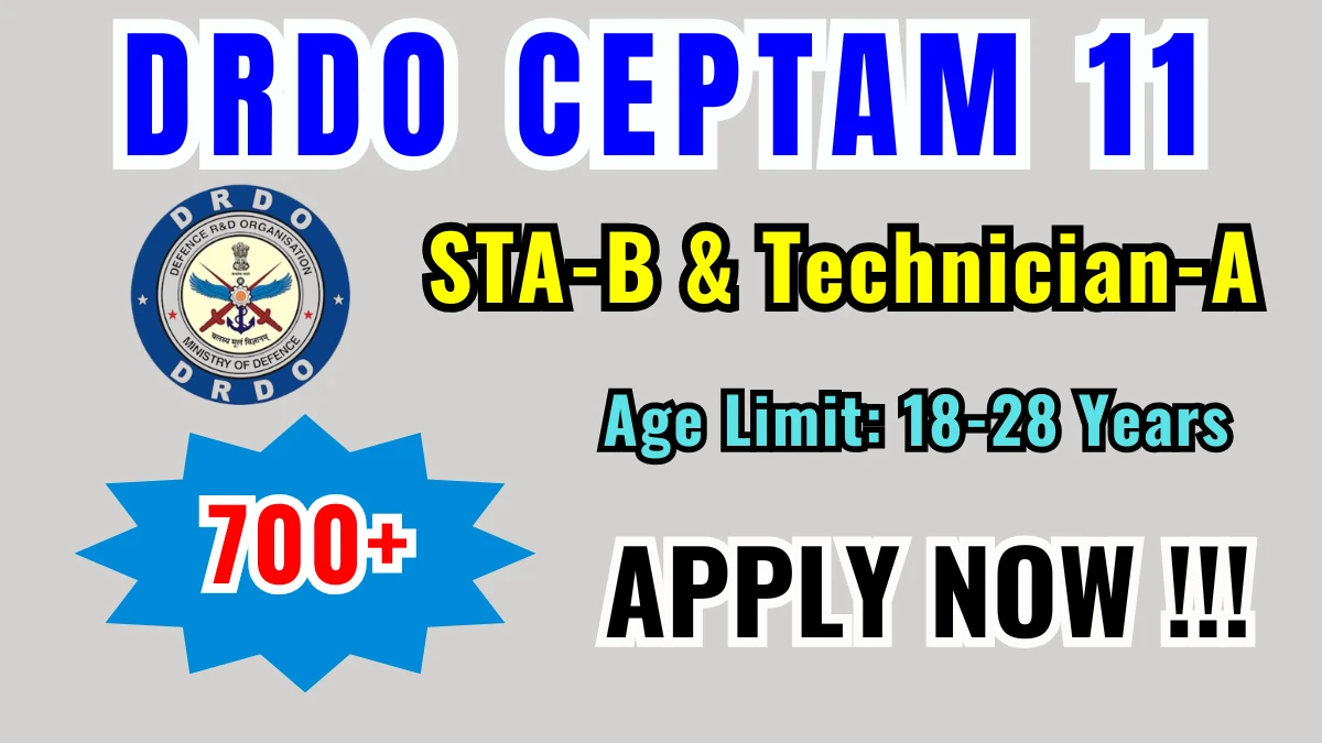 DRDO CEPTAM Senior Technical Assistant B and Technician A Recruitment 2025: Apply for 764 Posts
