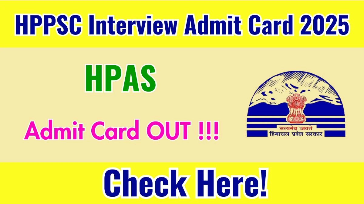 Download HPPSC HPAS Admit Card 2025 OUT at hppsc.hp.gov.in