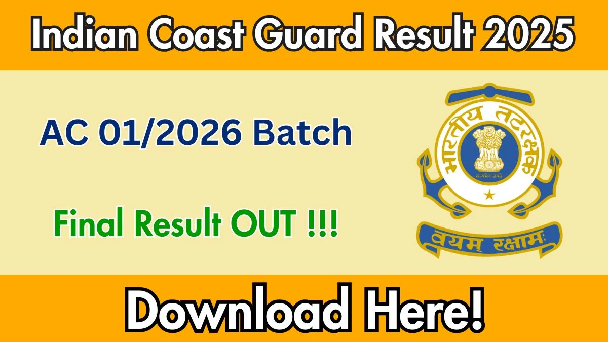 Indian Coast Guard AC 01/2026 Batch Final Result 2025 OUT at joinindiancoastguard.cdac.in - Download Link Here