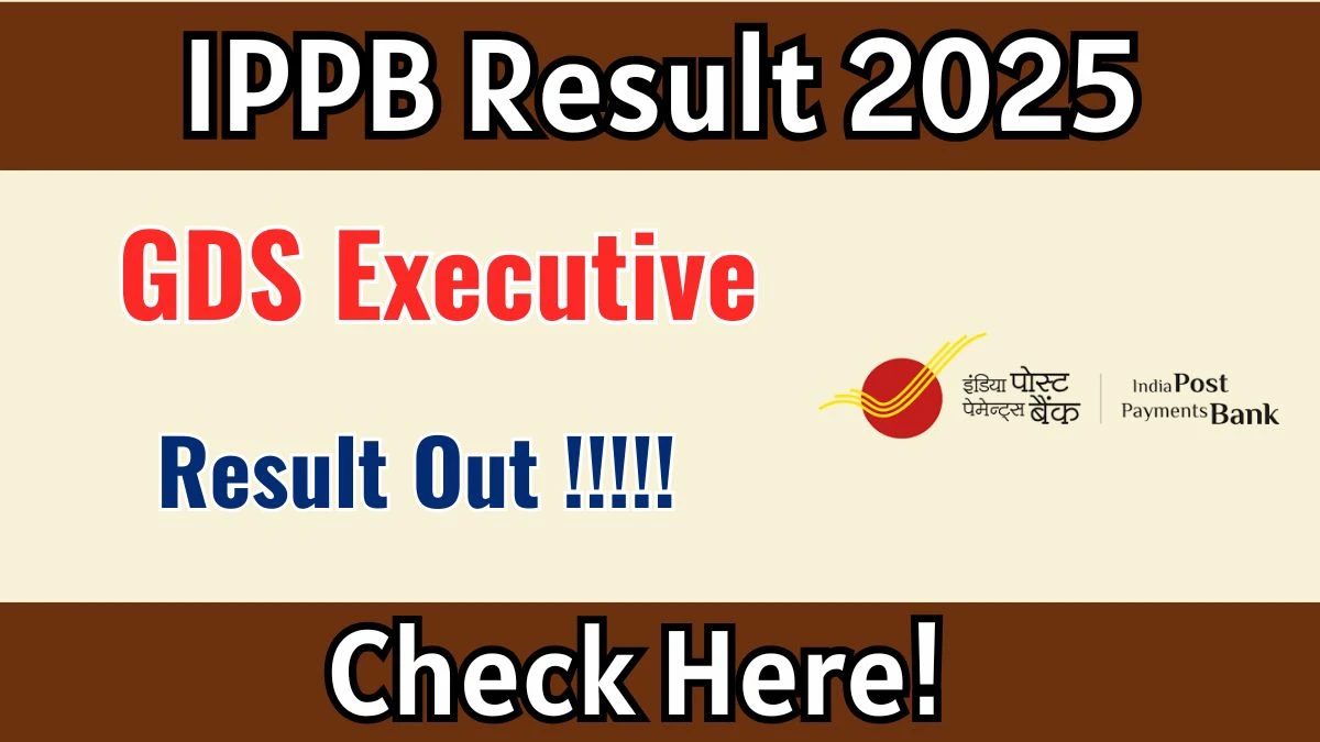 IPPB GDS Executive Result 2025 OUT at ippbonline.bank.in - Download Link Here