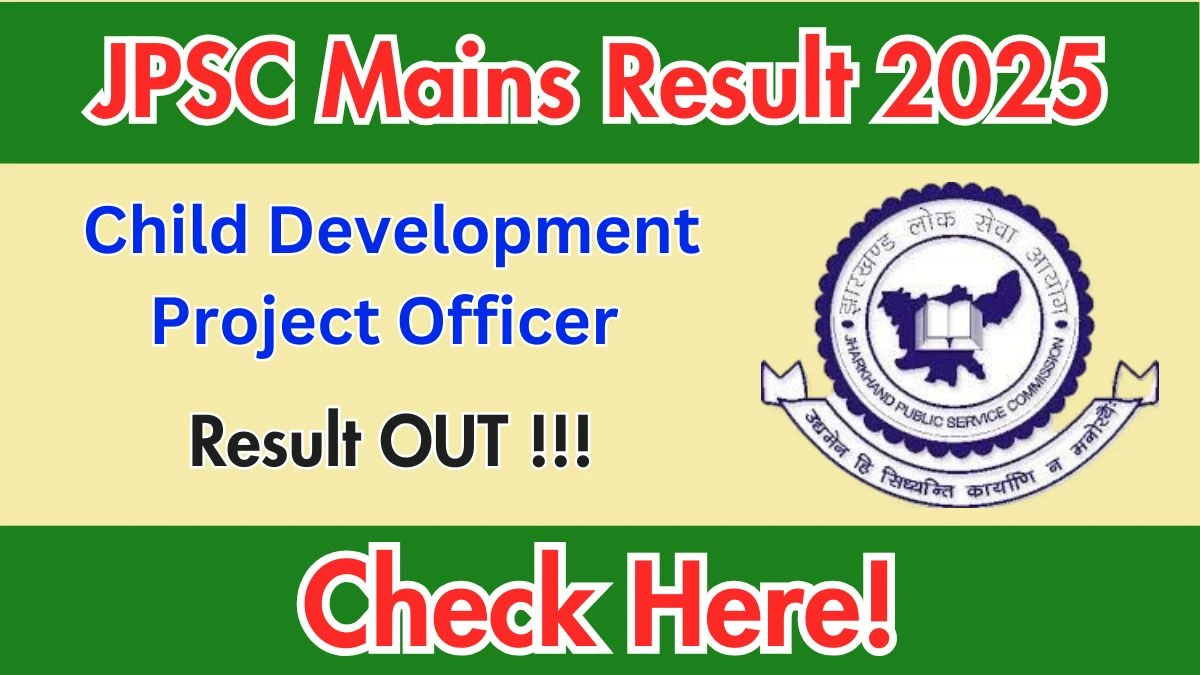 JPSC CDPO Mains Result 2025 OUT at jpsc.gov.in - Download Link Here