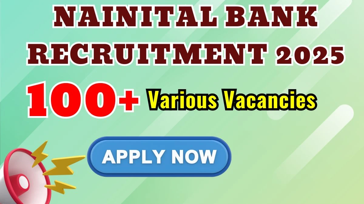 Nainital Bank Clerk, PO and Other Recruitment 2025: Apply for 185 Posts
