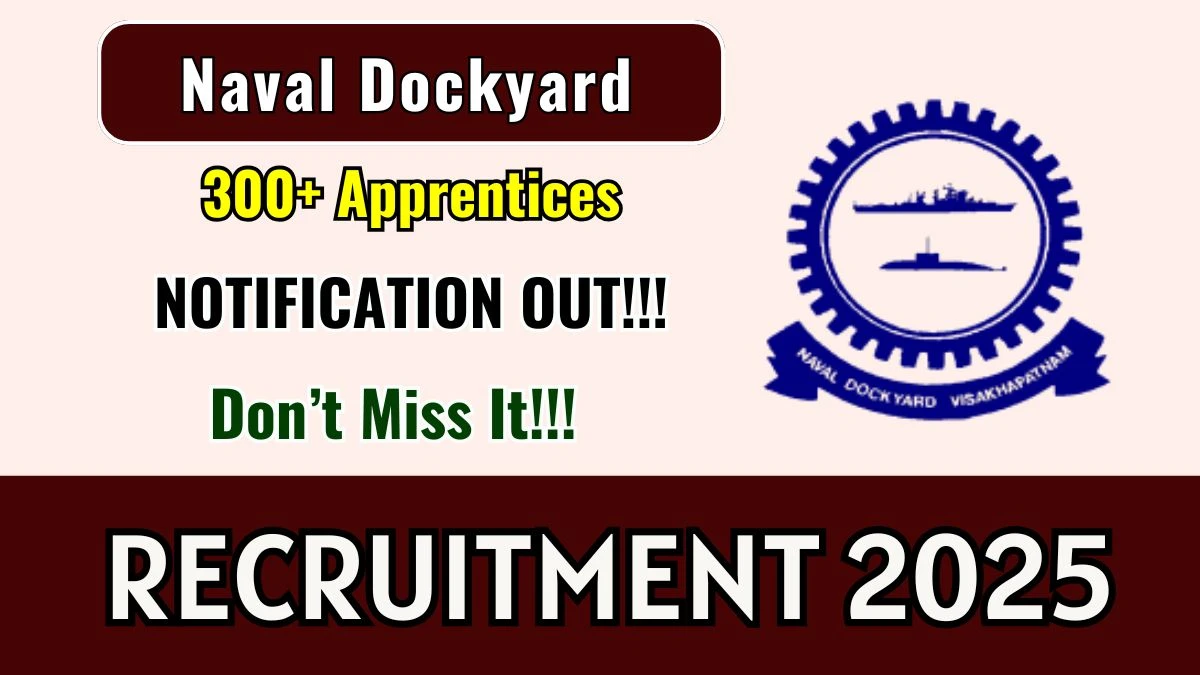 Naval Dockyard Apprentices Recruitment 2025: Apply for 320 Posts