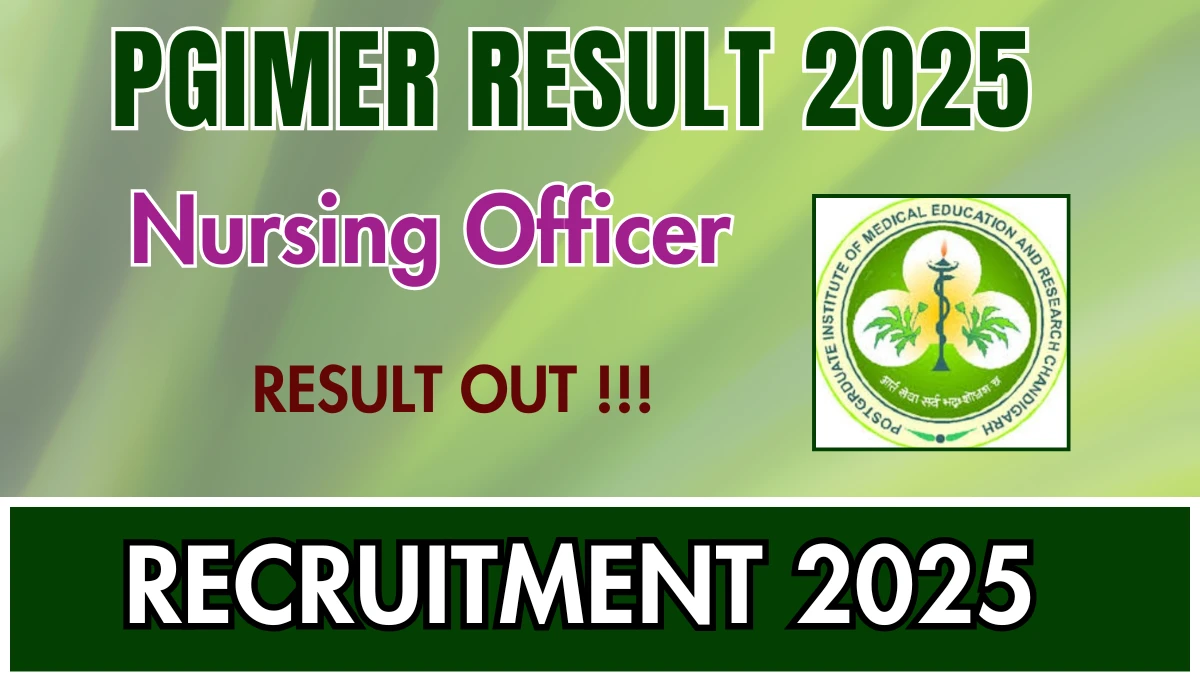 PGIMER Nursing Officer Result 2025 OUT at pgimer.edu.in - Download Link Here