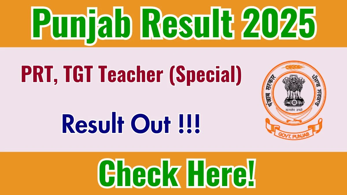 Punjab PRT, TGT Teacher (Special) Result 2025 OUT at educationrecruitmentboard.com - Download Link Here
