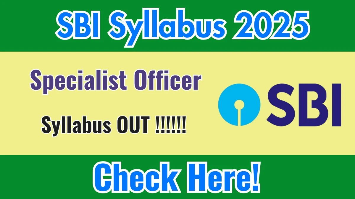 SBI SO Syllabus 2025 OUT Download PDF at sbi.co.in