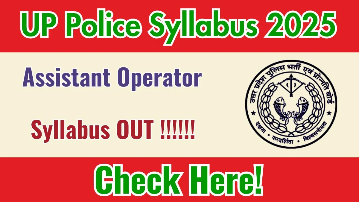 UP Police Assistant Operator Syllabus 2025 OUT Download PDF at uppbpb.gov.in
