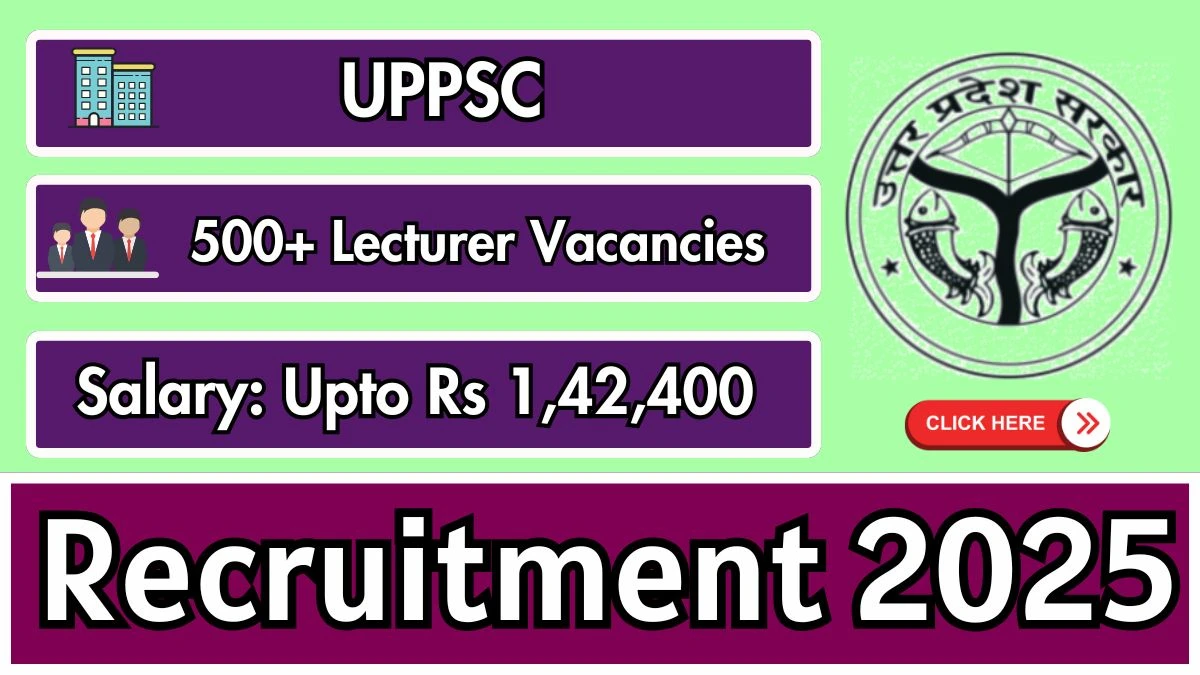 UPPSC Lecturer Recruitment 2025: Apply for 513 Posts