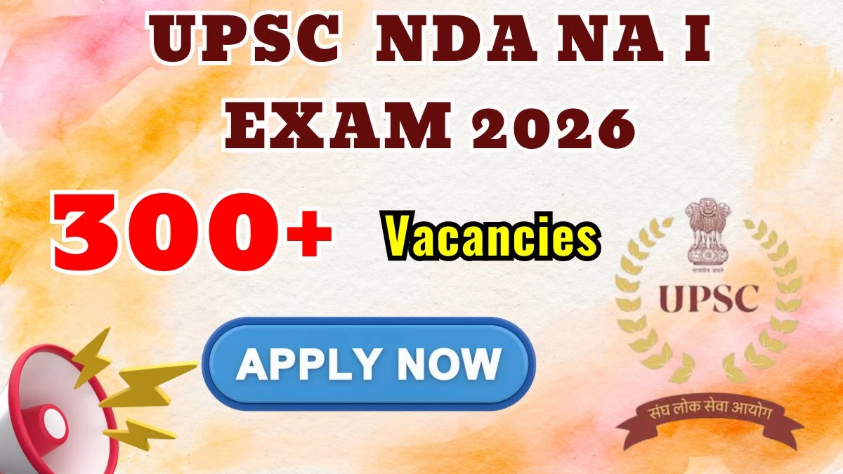 UPSC NDA NA I Recruitment 2025: Apply for 394 Posts