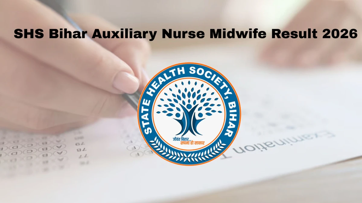Bihar ANM Result 2026 OUT at shs.bihar.gov.in - Download Link Here