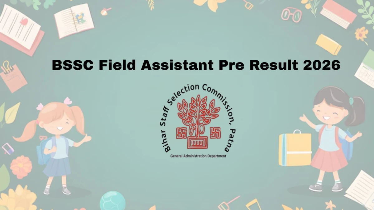 BSSC Field Assistant Result 2026 OUT at bssc.bihar.gov.in - Download Link Here