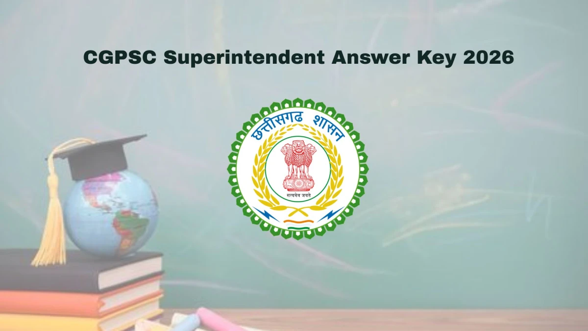 CGPSC Superintendent Answer Key 2026 OUT Download Link Available