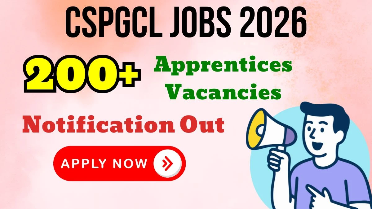 CSPGCL Apprentices Recruitment 2026: Apply for 245 Posts