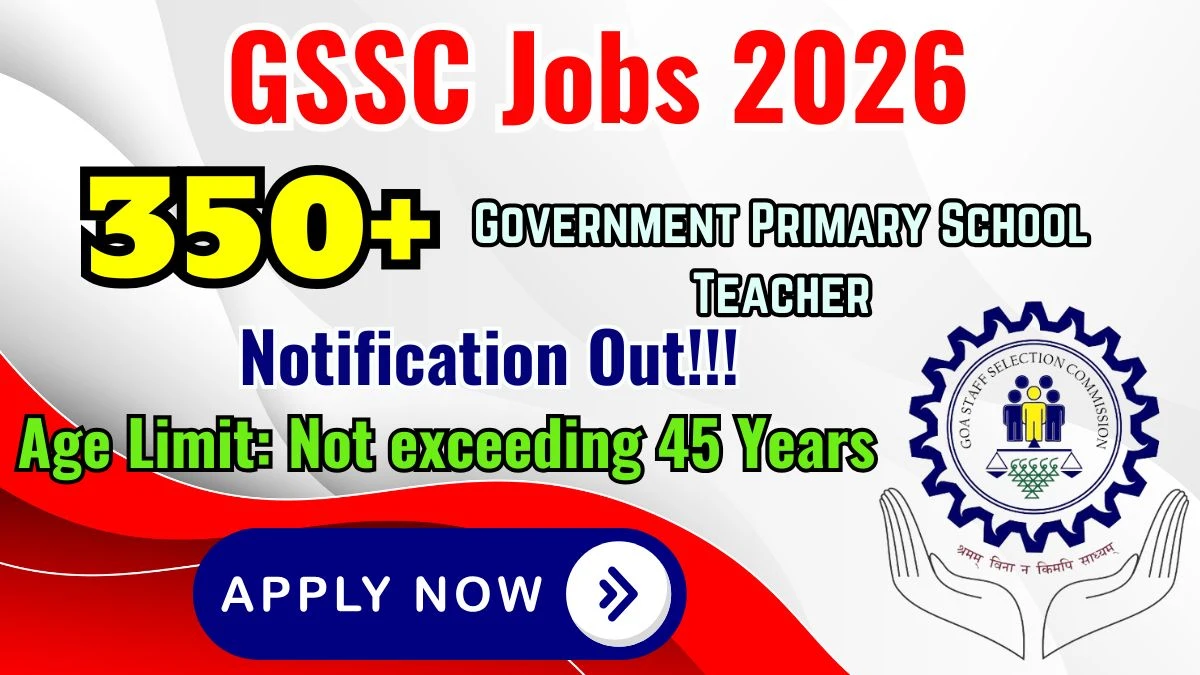 Goa SSC Government Primary School Teacher Recruitment 2026: Apply for 390 Posts