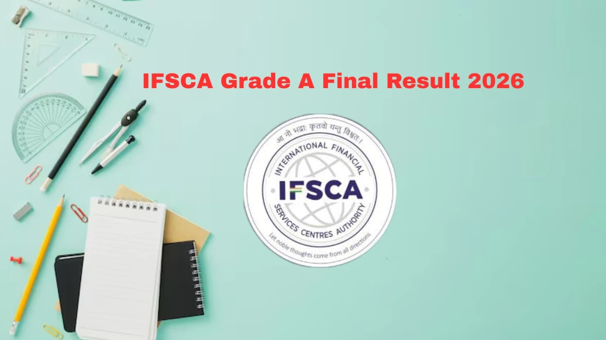 IFSCA Grade A Result 2026 OUT at ifsca.gov.in - Download Link Here
