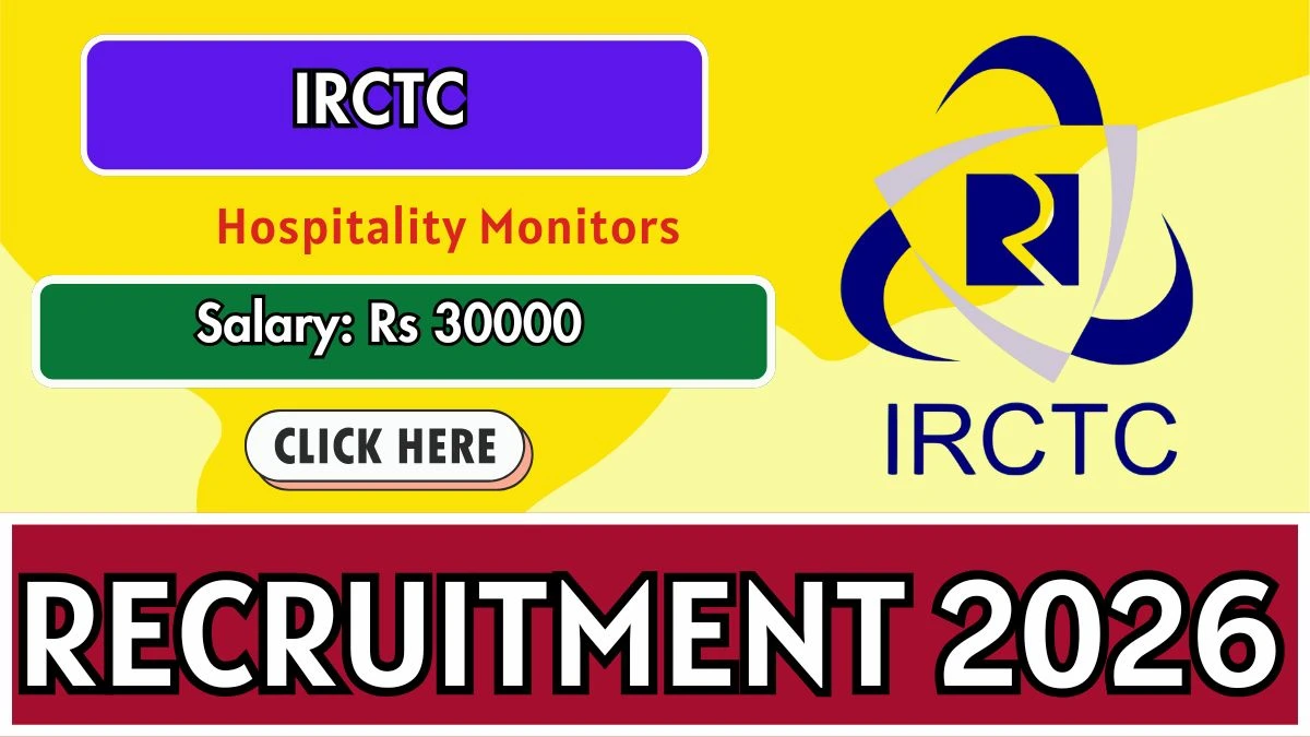 IRCTC Hospitality Monitors Recruitment 2026: Apply for 43 Posts