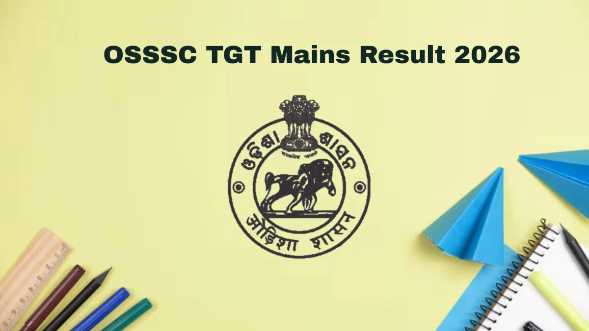 OSSSC TGT Result 2026 OUT at osssc.gov.in - Download Link Here