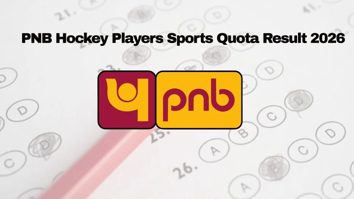 PNB Hockey Players Sports Quota Result 2026 OUT at pnb.bank.in - Download Link Here