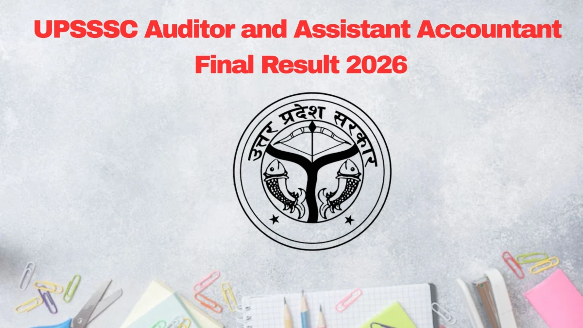 UPSSSC Auditor and Assistant Accountant Result 2026 OUT at upsssc.gov.in - Download Link Here