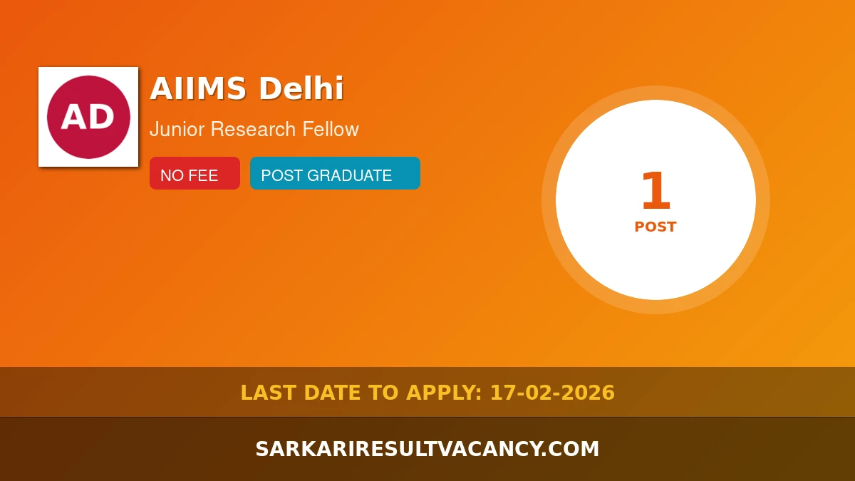 AIIMS Delhi Junior Research Fellow Recruitment 2026
