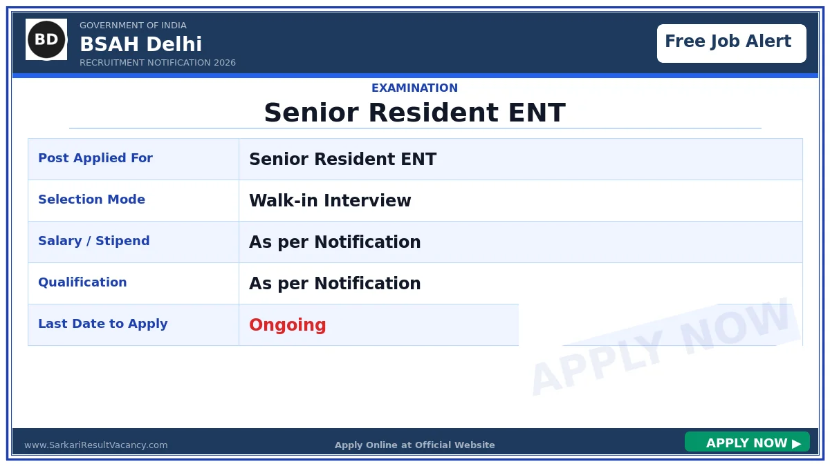 BSAH Delhi Senior Resident ENT Recruitment 2026