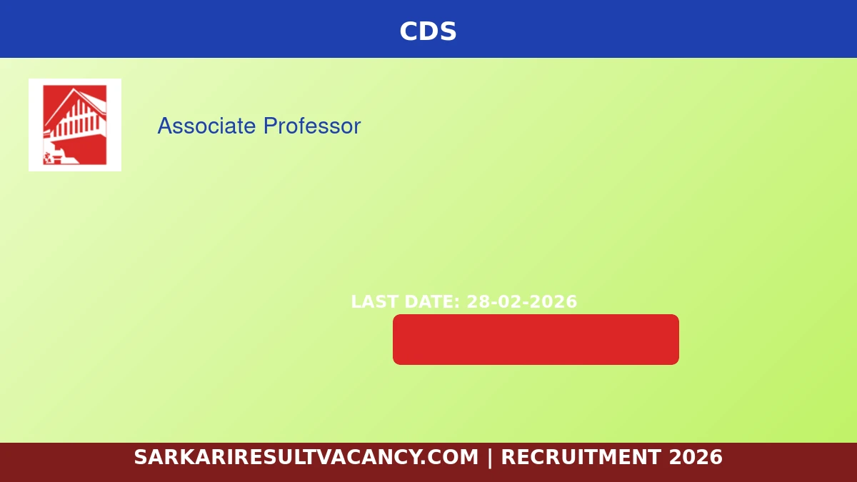 CDS Faculty Recruitment 2026 - Associate Professor (2 Vacancies)