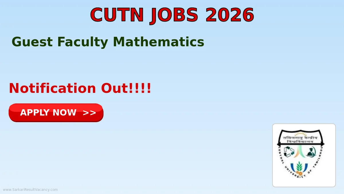 CUTN Guest Faculty Mathematics Recruitment 2026 - 1 Vacancy