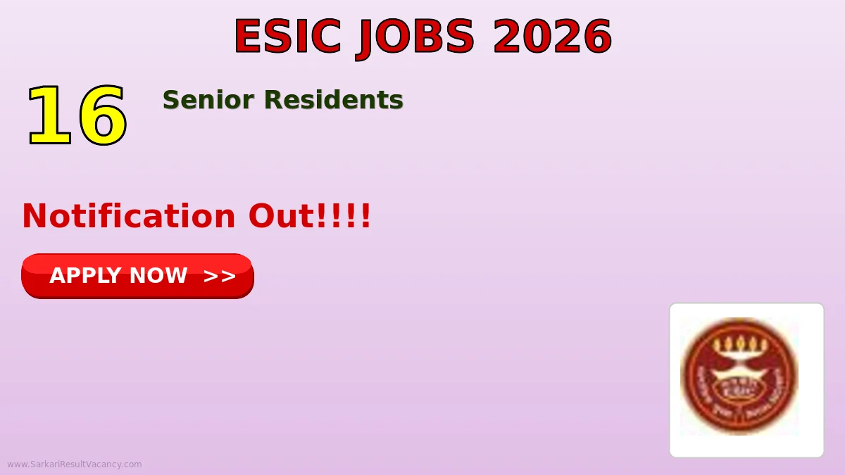 ESIC Senior Residents Recruitment 2026