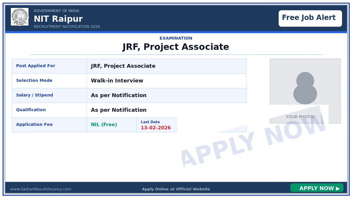 NIT Raipur JRF & Project Associate Walk-in Recruitment 2026 - 3 Posts