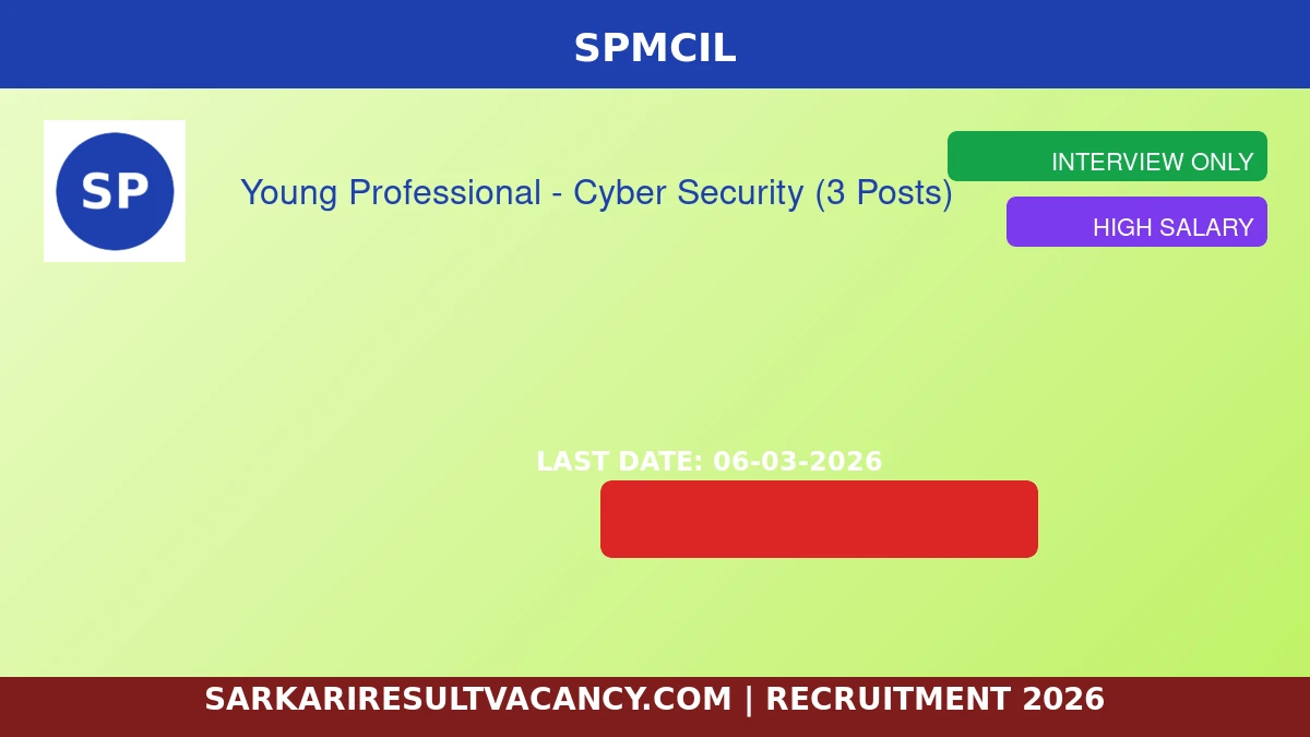 SPMCIL Young Professional Cyber Security Recruitment 2026 - 3 Posts