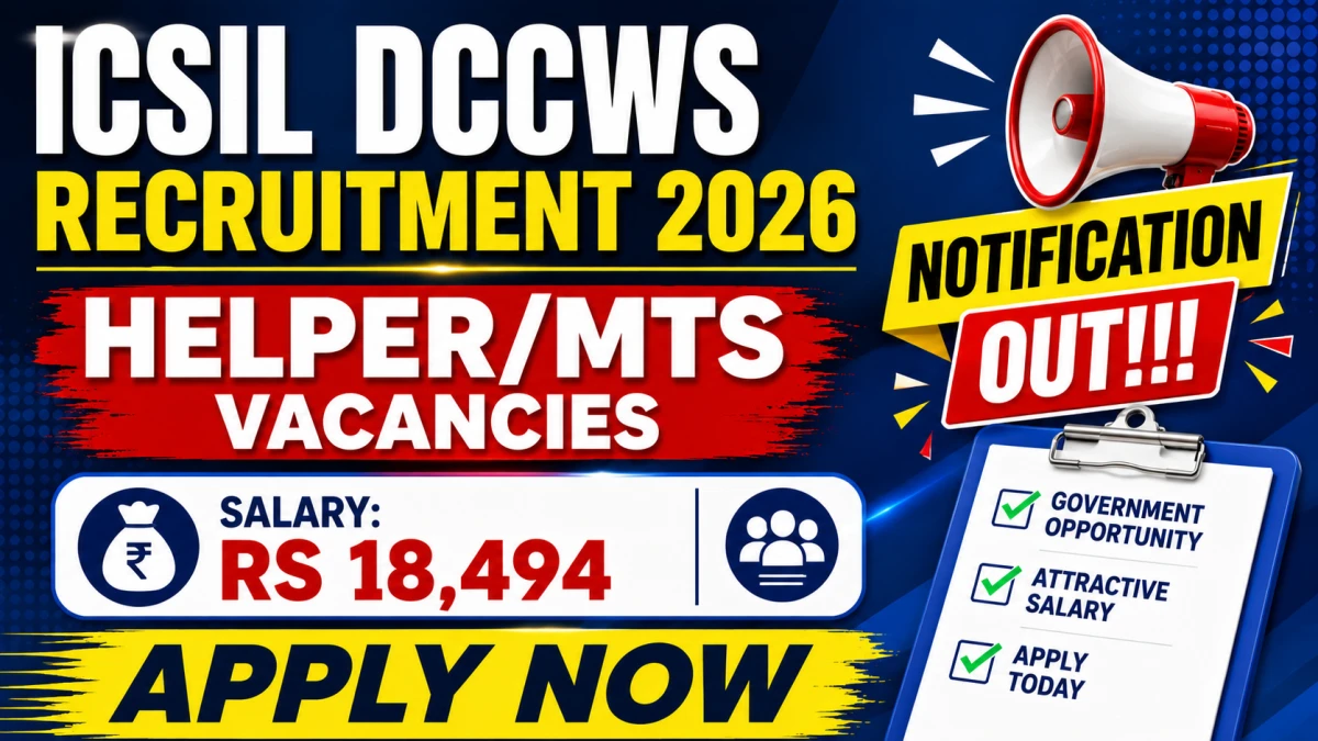 ICSIL Helper/MTS Recruitment 2026: Apply for 75 Posts
