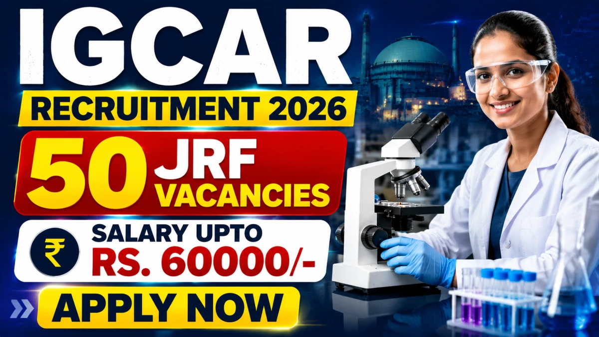 IGCAR Junior Research Fellow Recruitment 2026: Apply for 50 Posts
