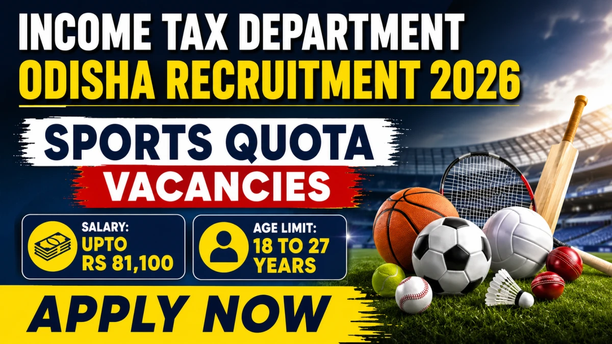 Income Tax Department Odisha MTS, Steno and Tax Assistant Recruitment 2026: Apply for 12 Posts