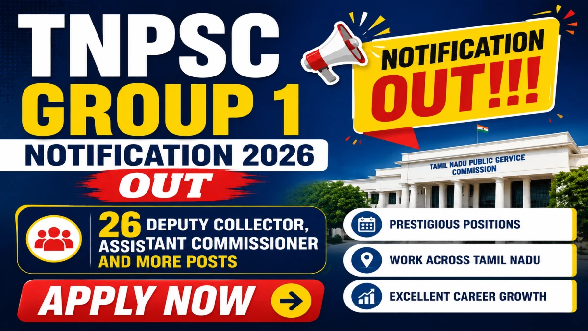 TNPSC Group 1 Recruitment 2026: Apply for 26 Posts